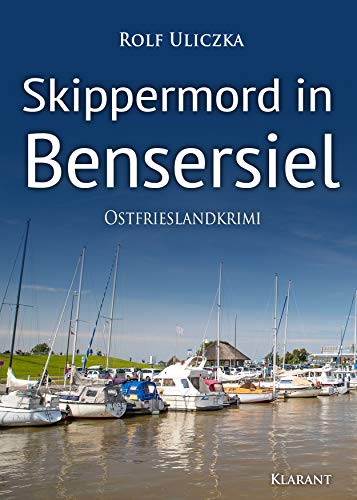Buchcover: Skippermord in Bensersiel. Ostfrieslandkrimi (Die Kommissare Bert Linnig und Nina Jürgens ermitteln)