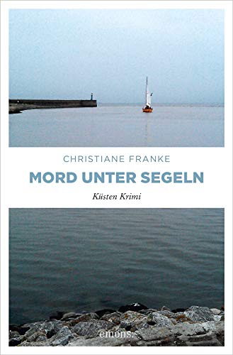 Buchcover: Mord unter Segeln: Küsten Krimi (Oda Wagner, Christine Cordes 3)
