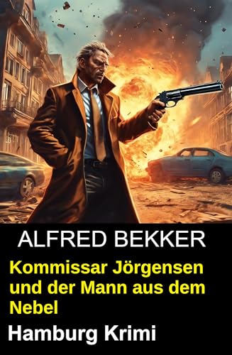Buchcover: Kommissar Jörgensen und der Mann aus dem Nebel: Hamburg Krimi
