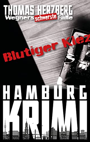 Buchcover: Blutiger Kiez: Wegners schwerste Fälle (6. Teil): Hamburg Krimi