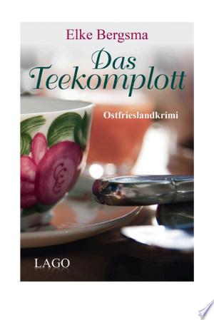 Buchcover: Das Teekomplott – Ostfrieslandkrimi