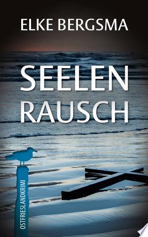 Buchcover: Seelenrausch – Ostfrieslandkrimi