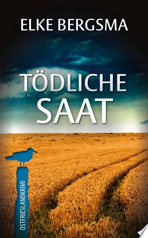Buchcover: Tödliche Saat - Ostfrieslandkrimi