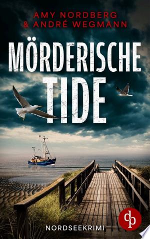 Buchcover: Mörderische Tide – Ein fesselnder Nordseekrimi mit ungleichem Ermittlerduo
