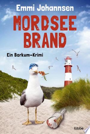 Buchcover: Mordseebrand – Ein Borkum-Krimi. Spannender Küstenkrimi: Zwei Hobbydetektive ermitteln auf beliebter Urlaubsinsel
