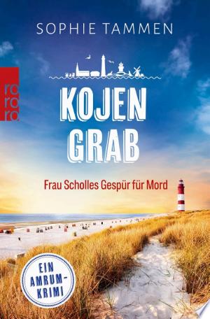 Buchcover: Kojengrab: Frau Scholles Gespür für Mord – Ein Amrum-Krimi