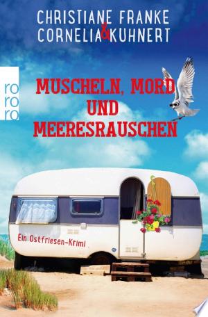 Buchcover: Muscheln, Mord und Meeresrauschen – Ein Ostfriesen-Krimi