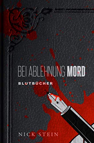Buchcover: Bei Ablehnung Mord: Lektorkiller (Blutbücher)
