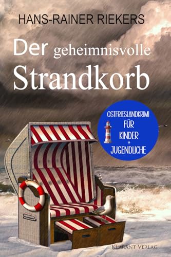 Buchcover: Der geheimnisvolle Strandkorb. Wangerooge-Krimi zum Miträtseln! (Ostfrieslandkrimis für Kinder und Jugendliche, Band 1)