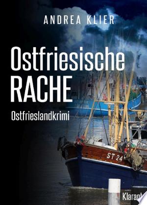 Buchcover: Ostfriesische Rache - Ostfrieslandkrimi. Spannender Roman mit Lokalkolorit für Ostfriesland Fans!