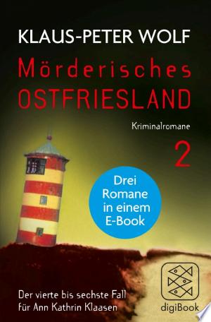 Buchcover: Mörderisches Ostfriesland II. Ann Kathrin Klaasens vierter bis sechster Fall in einem E-Book – Drei Romane in einem Bundle: Ostfriesensünde / Ostfriesenfalle / Ostfriesenangst