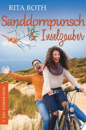 Buchcover: Sanddornpunsch & Inselzauber – Ein Norderney-Liebesroman