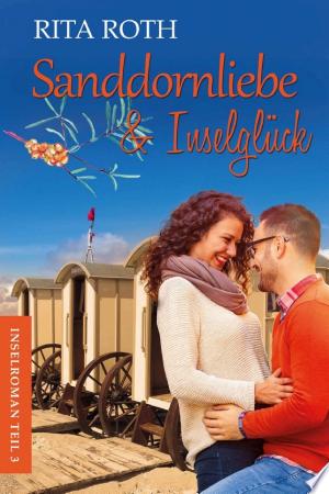 Buchcover: Sanddornliebe & Inselglück – Ein Norderney-Liebesroman