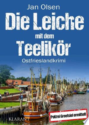 Buchcover: Die Leiche mit dem Teelikör. Ostfrieslandkrimi