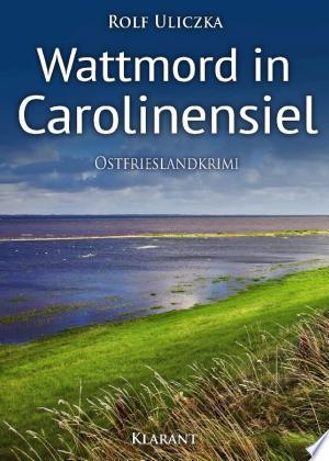 Buchcover: Wattmord in Carolinensiel. Ostfrieslandkrimi