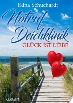 Buchcover: Notruf Deichklinik. Glück ist Liebe