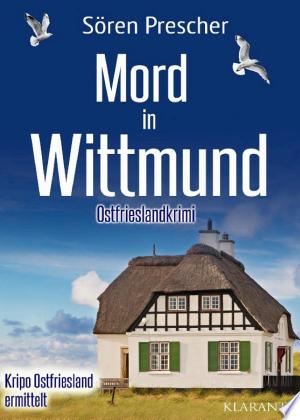Buchcover: Mord in Wittmund. Ostfrieslandkrimi – Nordseekrimi - Küstenkrimi