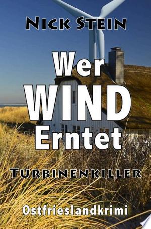Buchcover: Wer Wind erntet – Turbinenkiller
