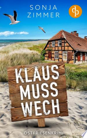 Buchcover: Klaus muss wech – Der humorvolle Cosy Crime aus Ostfriesland