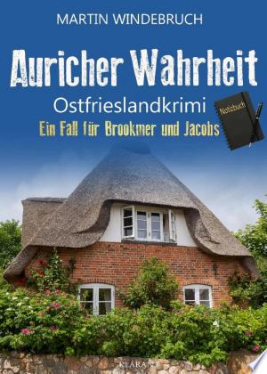 Buchcover: Auricher Wahrheit. Ostfrieslandkrimi - Nordseekrimi - Küstenkrimi