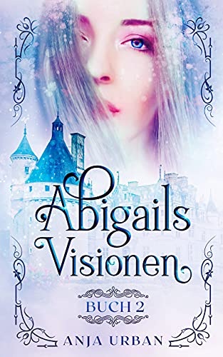 Buchcover: Abigails Visionen: Buch 2 (Abby Carter)