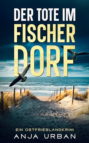 Buchcover: Der Tote im Fischerdorf: Ein Ostfrieslandkrimi (Stein und Martens ermitteln in Ostfriesland 5)