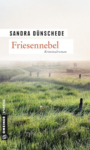 Buchcover: Friesennebel: Ein Fall für Thamsen & Co. (Kriminalromane im GMEINER-Verlag) (Kommissare Thamsen, Meissner und Co.)