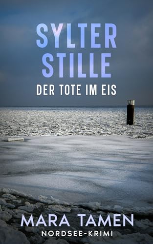 Buchcover: Sylter Stille: Der Tote im Eis (Sina Marten ermittelt 13)