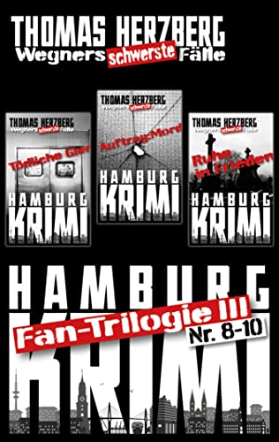 Buchcover: Fan-Trilogie III: Wegners schwerste Fälle (Teil 8-10): Hamburg Krimis