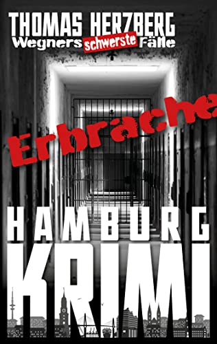 Buchcover: ErbRache: Wegners schwerste Fälle (5.Teil): Hamburg Krimi