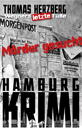 Buchcover: Mörder gesucht (Wegners letzte Fälle): Hamburg Krimi