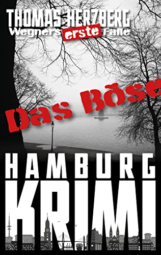 Buchcover: Das Böse: Wegners erste Fälle (5. Teil): Hamburg Krimi