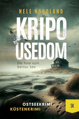 Buchcover: KRIPO USEDOM - Die Tote vom Balmer See: Ostseekrimi Küstenkrimi (Meier & Kollberg ermitteln 1) (OSTSEE KRIMI)