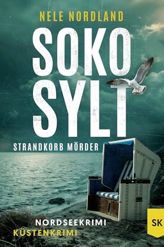 Buchcover: SOKO SYLT - Strandkorb Mörder: Nordseekrimi Küstenkrimi (Berger & Claasen ermitteln 4) (SYLT KRIMI)