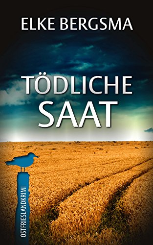 Buchcover: Tödliche Saat - Ostfrieslandkrimi (Büttner und Hasenkrug ermitteln 4)